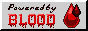 a button with a red blood droplet to the right, to the left there is text that says Powered by BLOOD, BLOOD being in red and drippy text